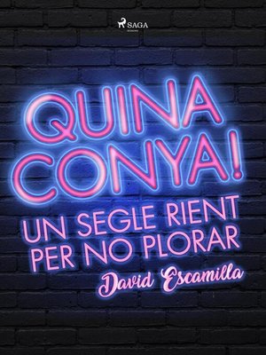 cover image of Quina conya! Un segle rient per no plorar